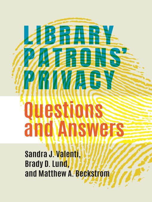 Title details for Library Patrons' Privacy by Sandra J. Valenti - Available